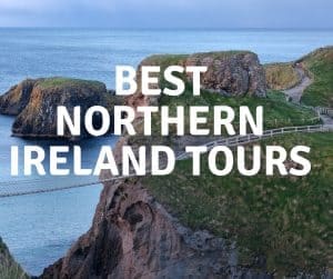 Best Northern Ireland Tours