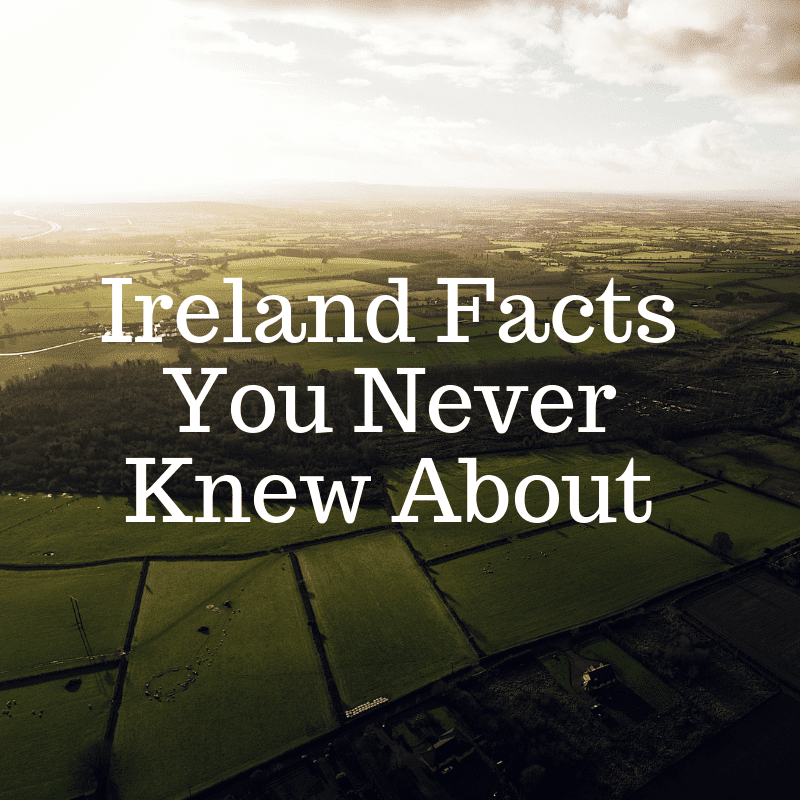 Ireland Facts You Never Knew About