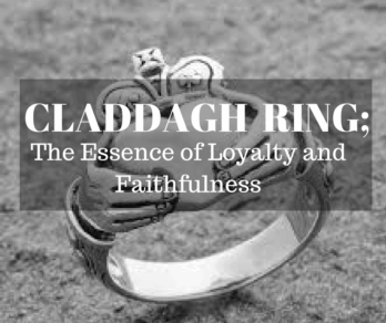 Claddagh Ring: The Essence of Loyalty and Faithfulness