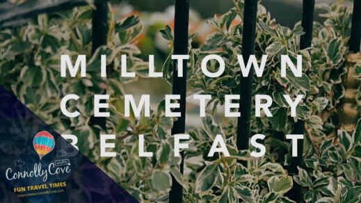 Milltown Cemetery: Belfast’s Political Resting Place