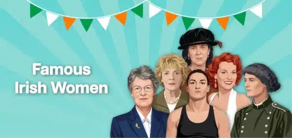 Famous Irish Women Who Changed Ireland and the World Beyond It